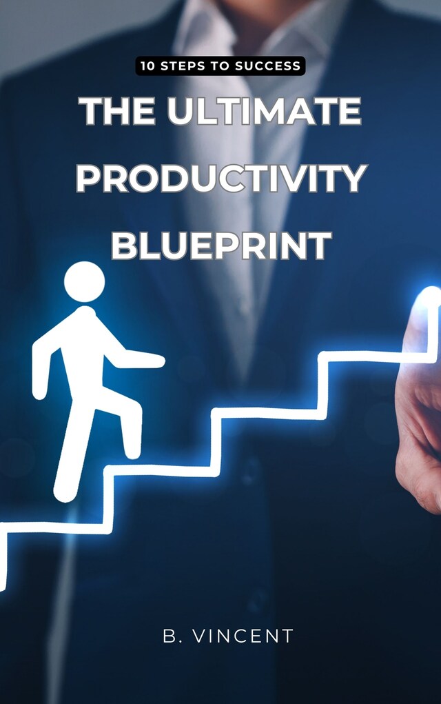 Bokomslag för The Ultimate Productivity Blueprint