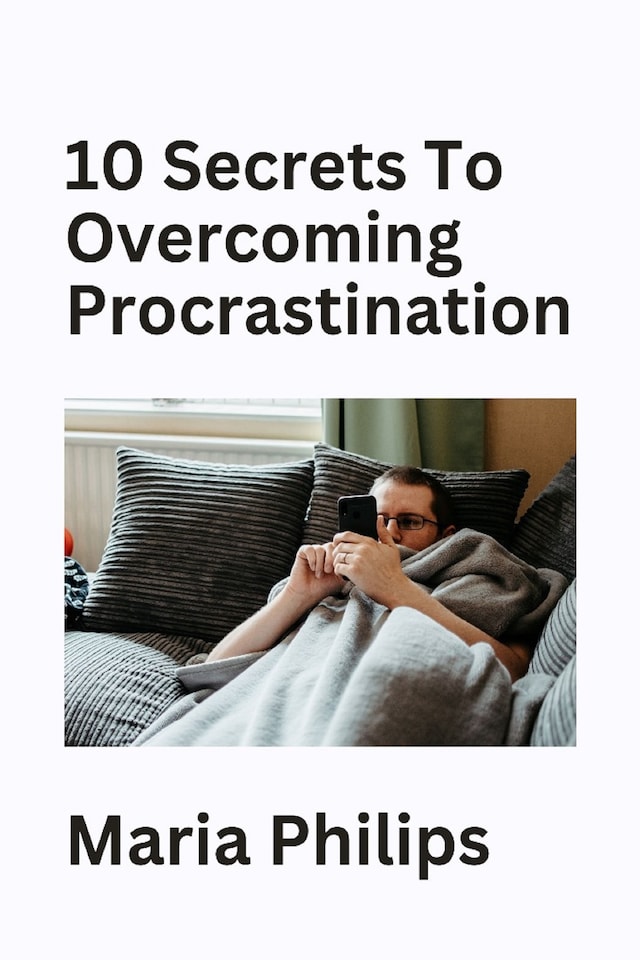 Book cover for 10 Secrets to Overcoming Procrastination