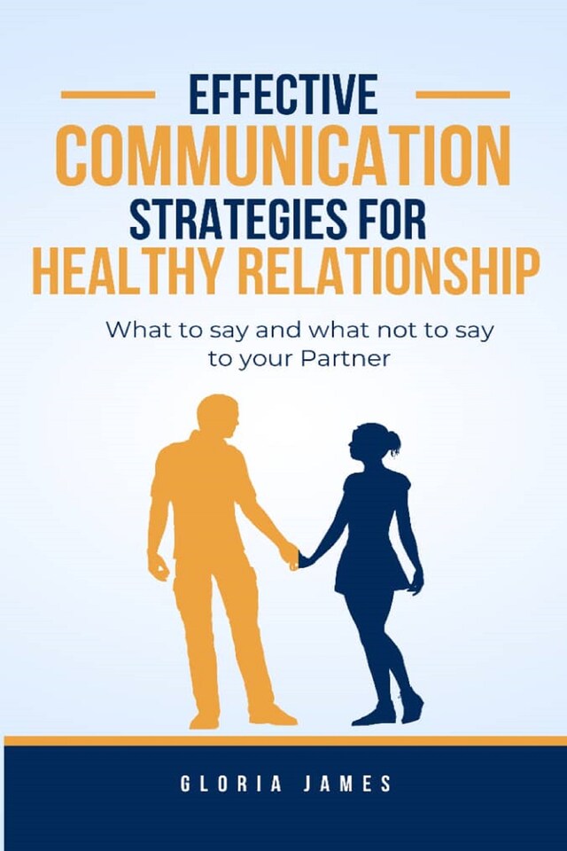 Book cover for Effective Communication Strategies for Healthy Relationships