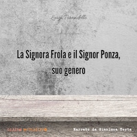 La signora Frola e il signor Ponza, suo genero