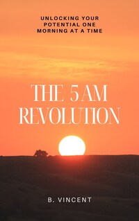 The 5 AM Revolution