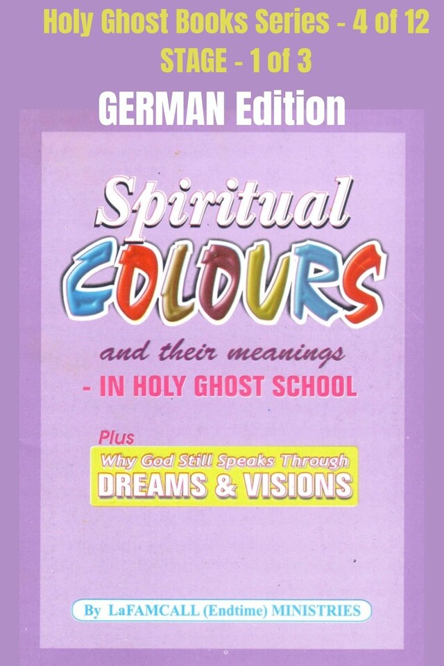 Boekomslag van Spiritual colours and their meanings - Why God still Speaks Through Dreams and visions - GERMAN EDITION