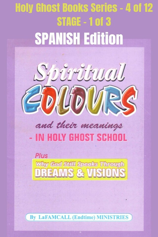 Boekomslag van Spiritual colours and their meanings - Why God still Speaks Through Dreams and visions - SPANISH EDITION