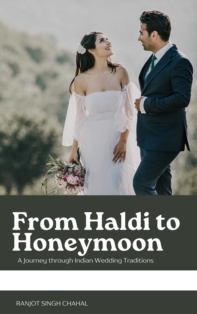 Boekomslag van From Haldi to Honeymoon: A Journey through Indian Wedding Traditions