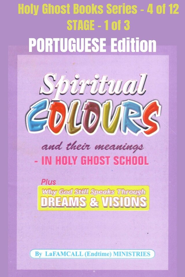 Boekomslag van Spiritual colours and their meanings - Why God still Speaks Through Dreams and visions - PORTUGUESE EDITION