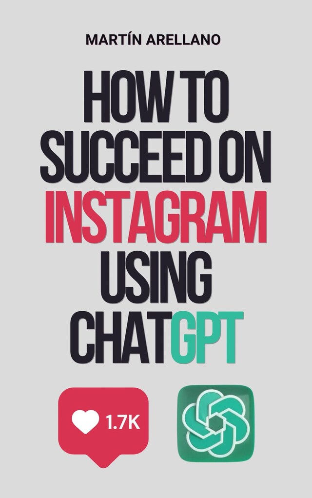 Buchcover für How to Succeed on Instagram Using ChatGPT