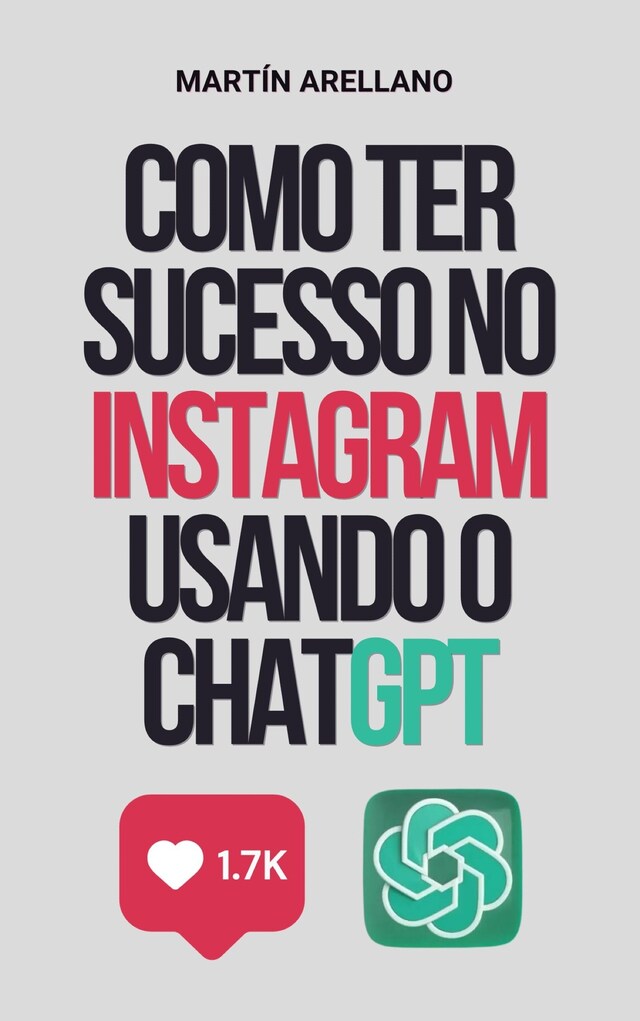 Okładka książki dla Como Ter Sucesso no Instagram Usando o ChatGPT