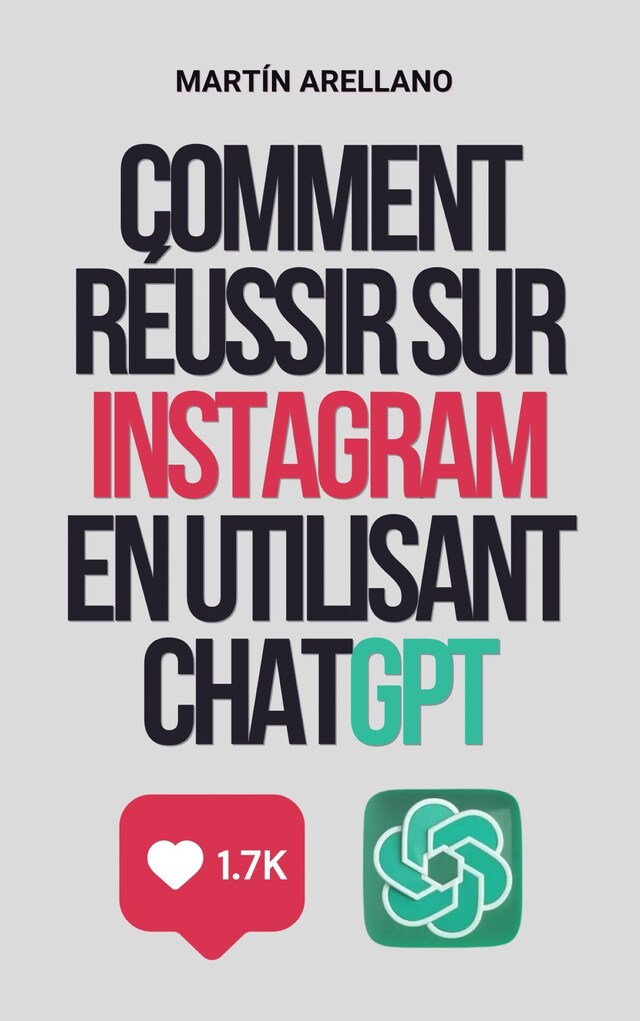 Book cover for Comment réussir sur Instagram en utilisant ChatGPT