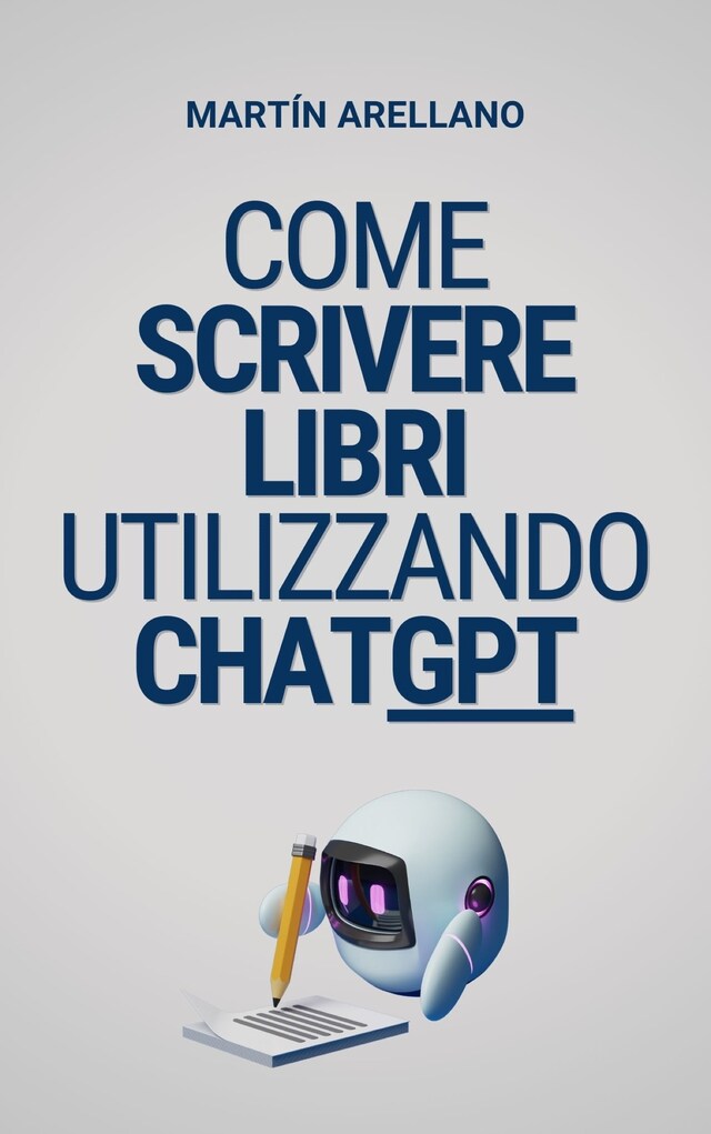 Book cover for Come scrivere libri utilizzando ChatGPT