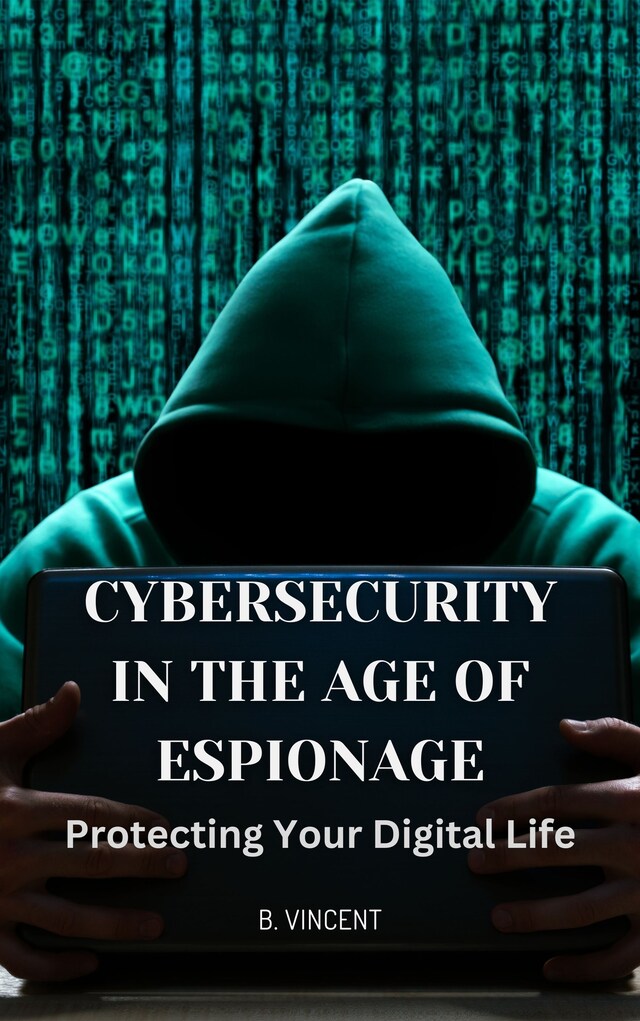 Copertina del libro per Cybersecurity in the Age of Espionage