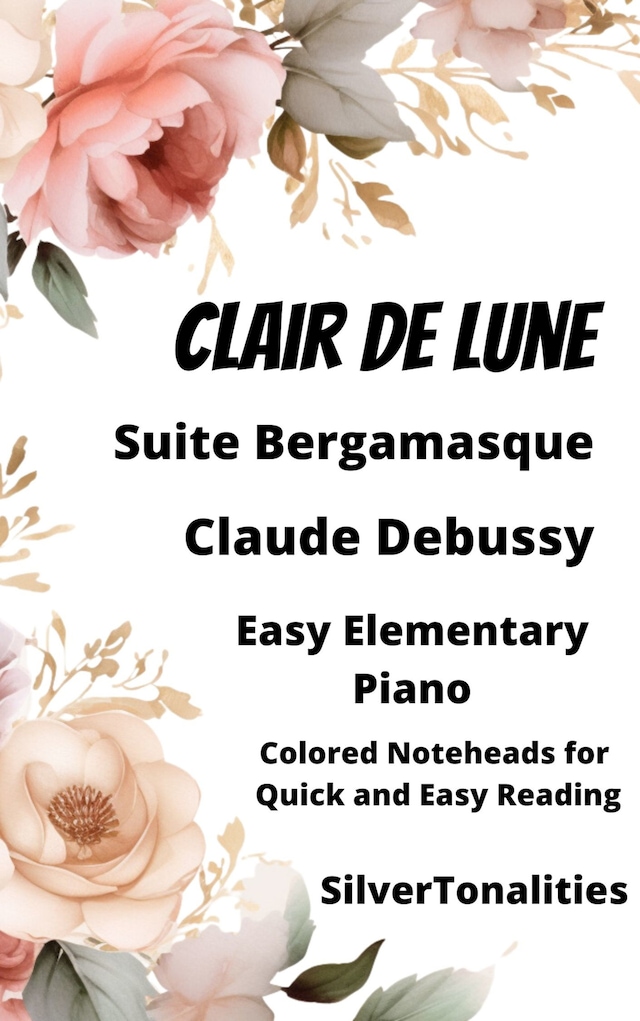 Book cover for Clair de Lune Suite Bergamasqe Easy Piano Sheet Music with Colored Notation