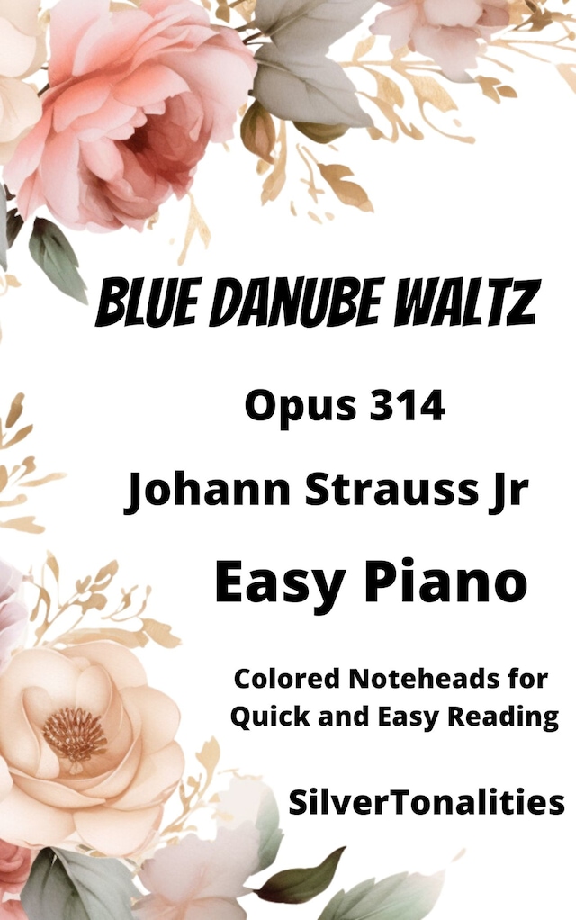 Portada de libro para Blue Danube Waltz Opus 314 Easy Piano Sheet Music with Colored Notation