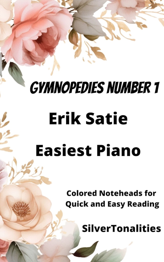 Book cover for Gymnopedie Number 1 Easiest Piano Sheet Music with Colored Notation