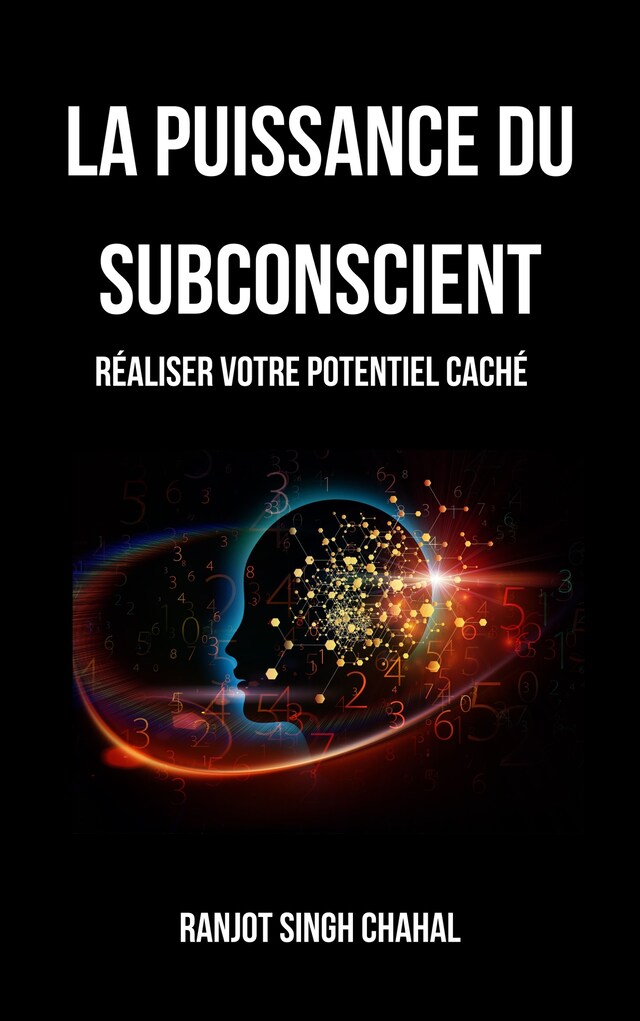 Boekomslag van La Puissance du Subconscient: Réaliser Votre Potentiel Caché