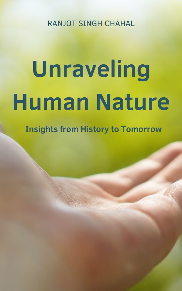 Book cover for Unraveling Human Nature: Insights from History to Tomorrow