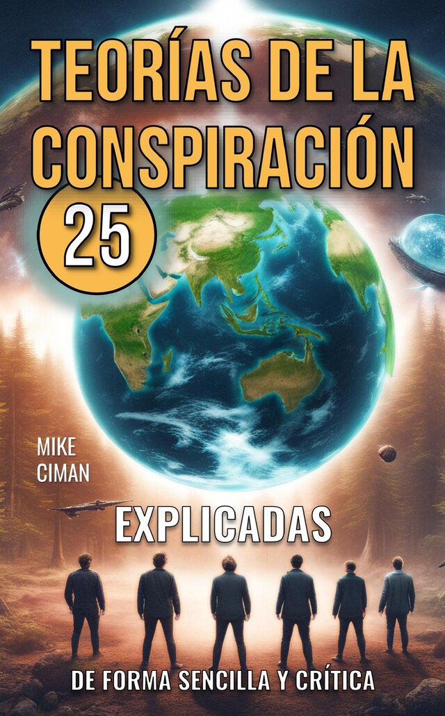 Book cover for 25 Teorías De La Conspiración Explicadas De Forma Sencilla Y Crítica