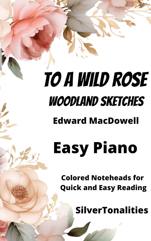 Bogomslag for To a Wild Rose Easy Piano Sheet Music with Colored Notation