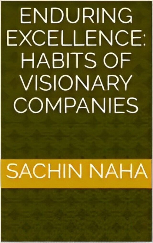 Buchcover für Enduring Excellence: Habits of Visionary Companies