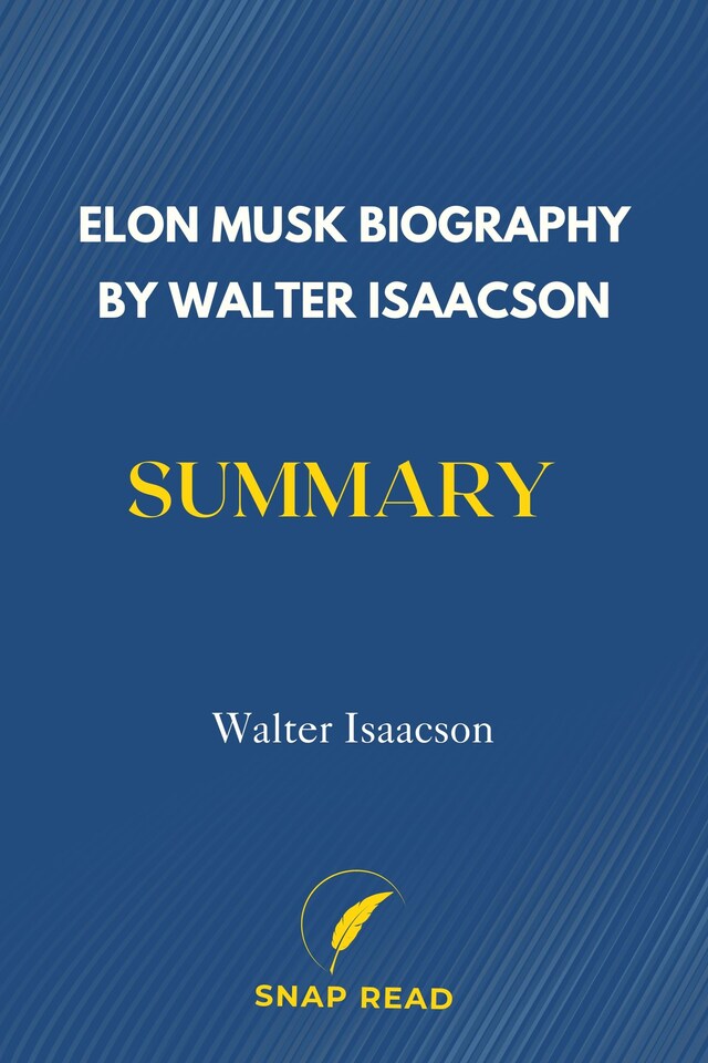 Book cover for Elon Musk Biography by Walter Isaacson Summary