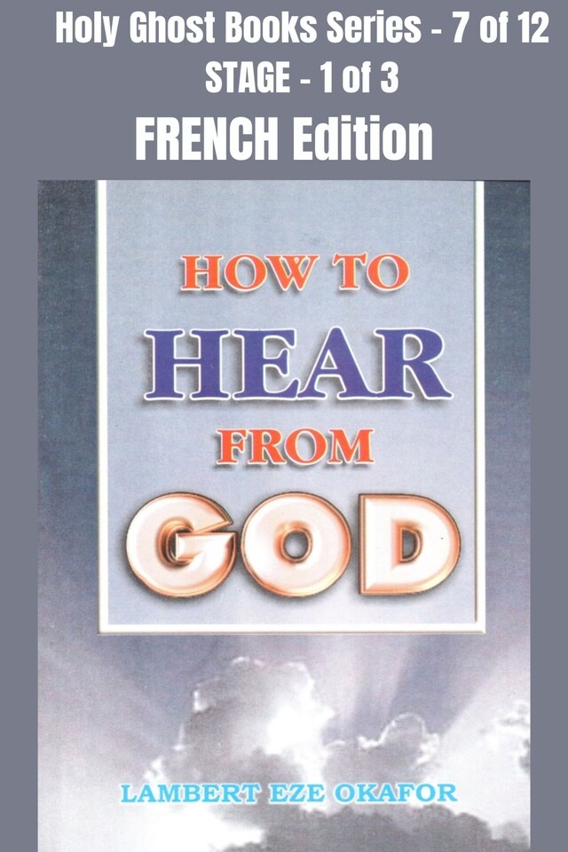 Boekomslag van How To Hear From God - FRENCH EDITION