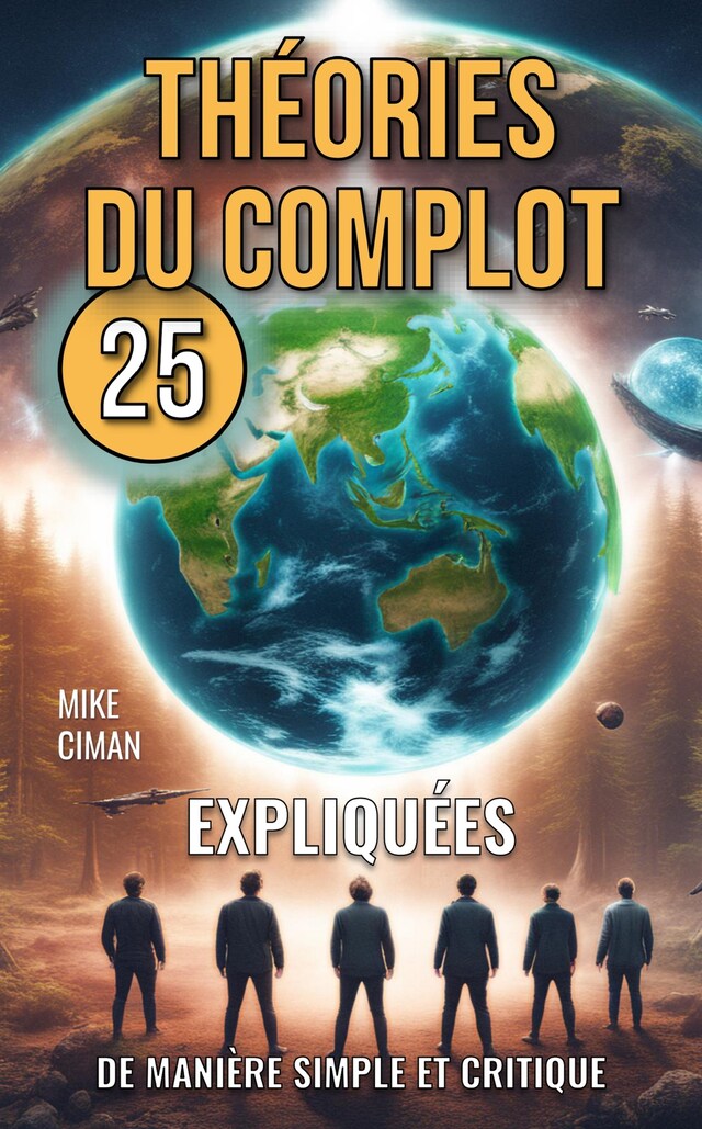 Book cover for 25 Théories du Complot Expliquées de Manière Simple et Critique