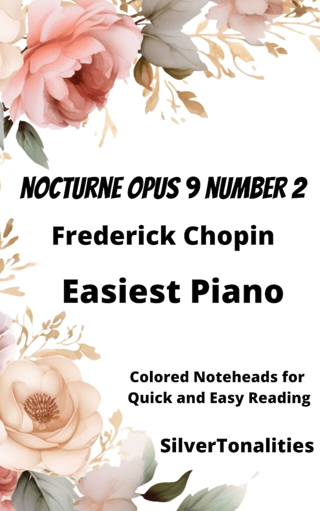Book cover for Nocturne Opus 9 Number 2 Piano Sheet Music with Colored Notation