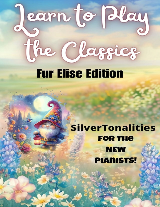 Book cover for Learn to Play the Classics Fur Elise Edition