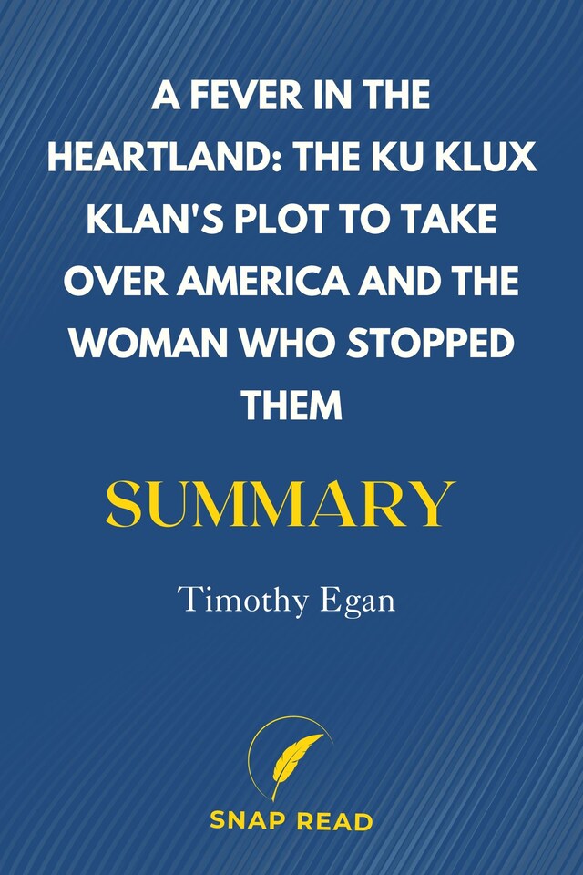 Portada de libro para A Fever in the Heartland: The Ku Klux Klan's Plot to Take Over America and the Woman Who Stopped Them Summary | Michael Finkel