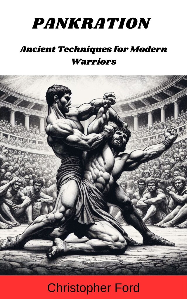 Book cover for Pankration: Ancient Techniques for Modern Warriors