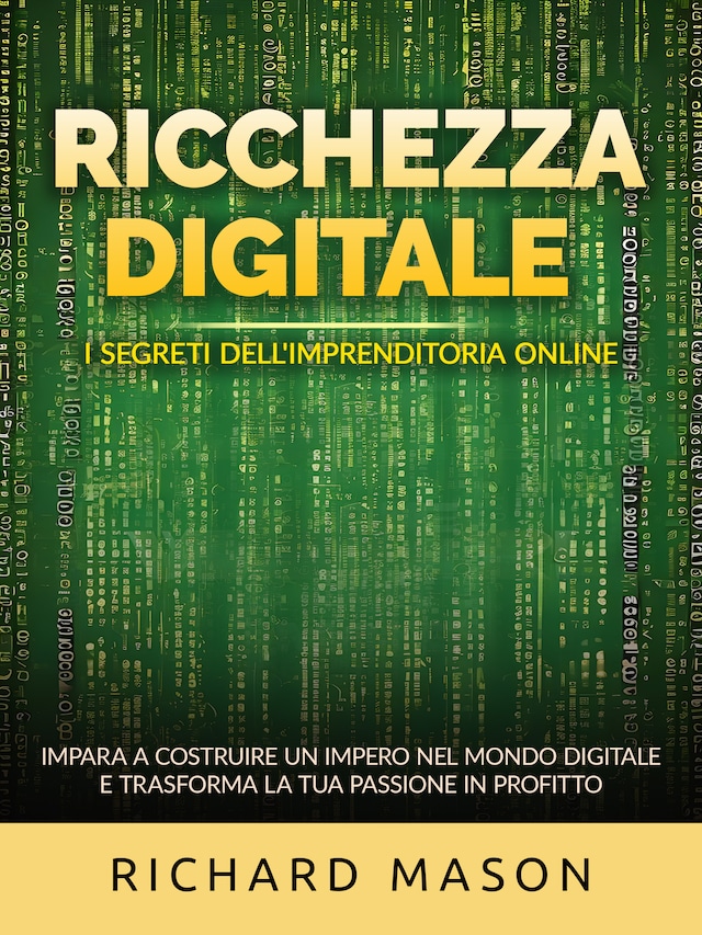Ricchezza digitale - I segreti dell'imprenditoria online (Tradotto)