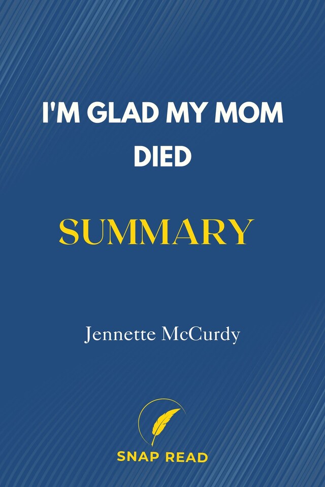 Copertina del libro per I'm Glad My Mom Died Summary: Jennette McCurdy