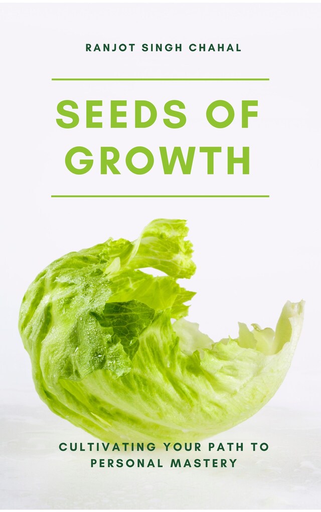 Boekomslag van Seeds of Growth: Cultivating Your Path to Personal Mastery