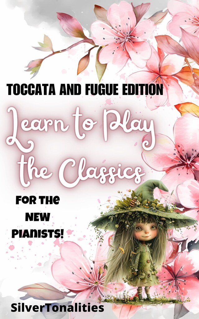 Bokomslag för Learn to Play the Classics Toccata and Fugue Edition