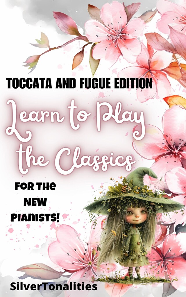 Book cover for Learn to Play the Classics Toccata and Fugue Edition