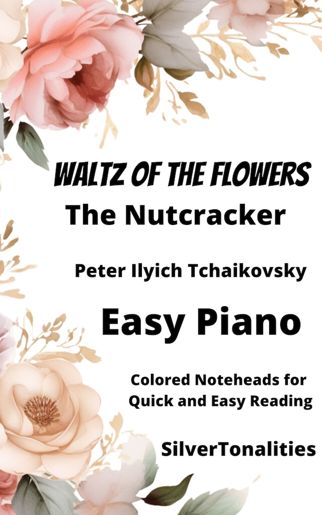 Book cover for Waltz of the Flowers from the Nutcracker Suite Easy Piano Sheet Music with Colored Notation