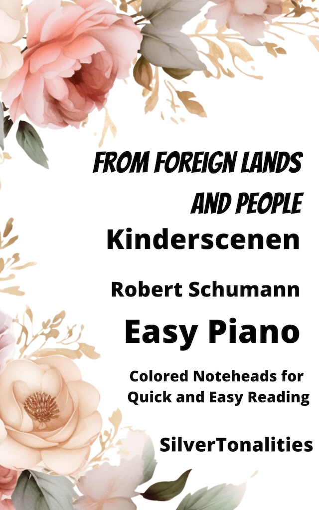 Okładka książki dla From Foreign Lands and People Kinderscenen Easy Piano Sheet Music with Colored Notation