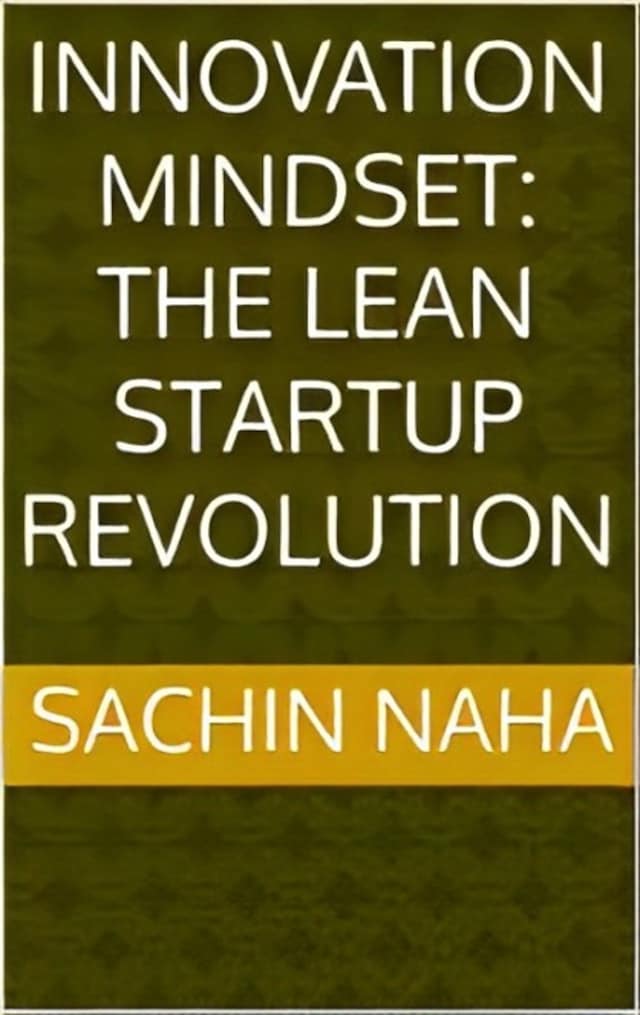 Kirjankansi teokselle Innovation Mindset: The Lean Startup Revolution