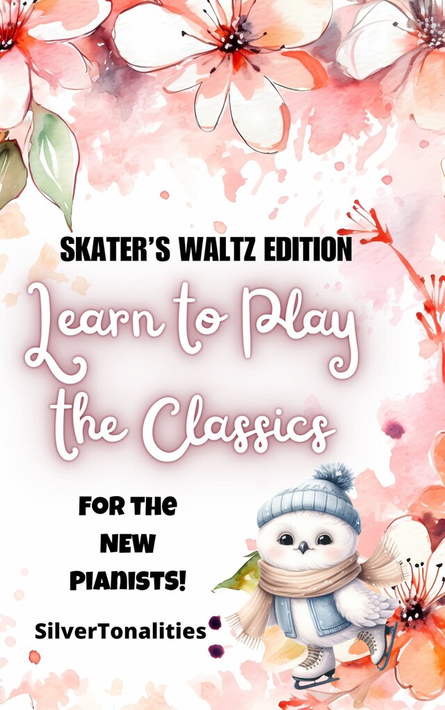 Book cover for Learn to Play the Classics Skater's Waltz Edition