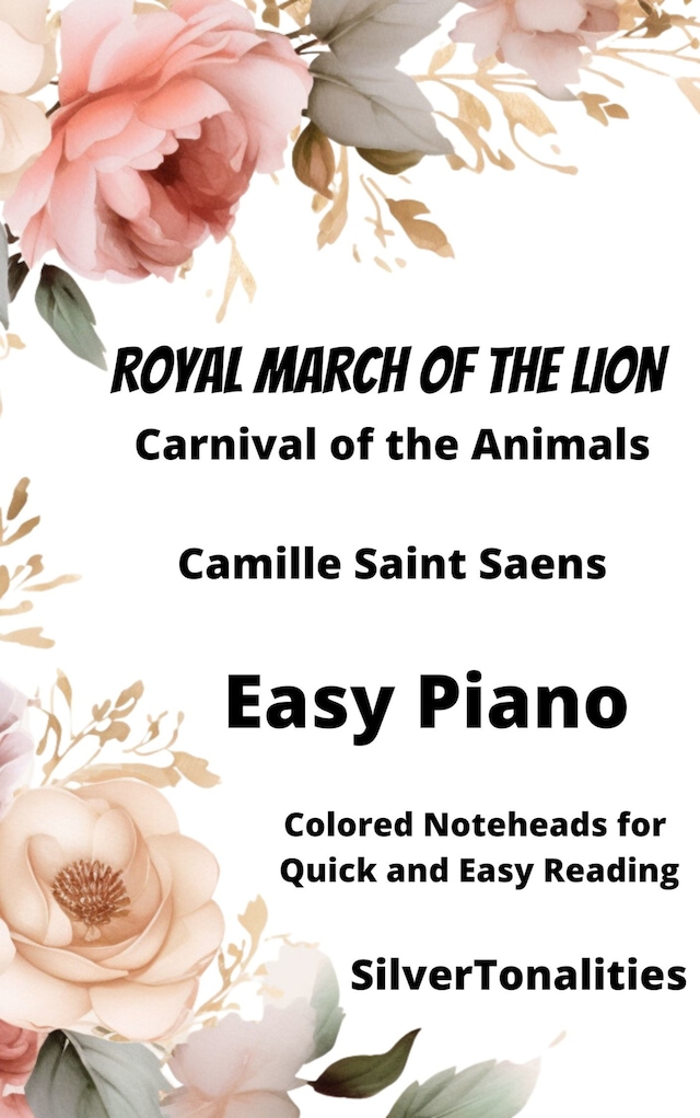 Book cover for Royal March of the Lions Carnival of the Animals Easy Piano Sheet Music with Colored Notation