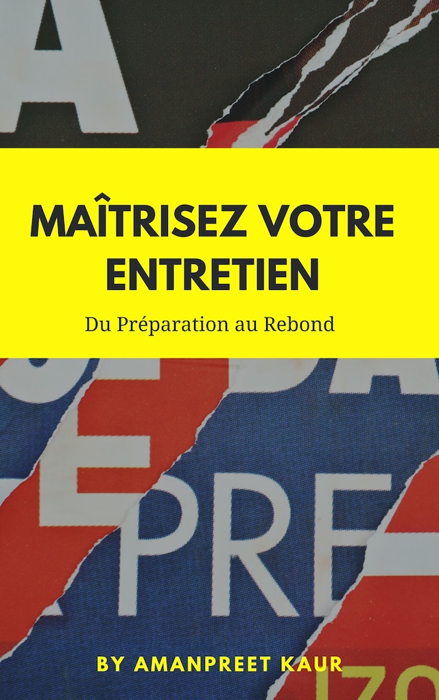 Book cover for Maîtrisez Votre Entretien: Du Préparation au Rebond