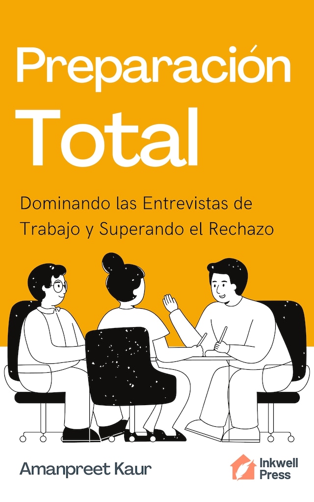 Book cover for Preparación Total: Dominando las Entrevistas de Trabajo y Superando el Rechazo