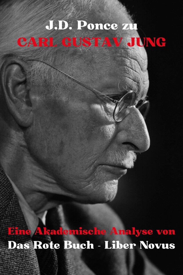 Buchcover für J.D. Ponce zu Carl Gustav Jung: Eine Akademische Analyse von Das Rote Buch - Liber Novus