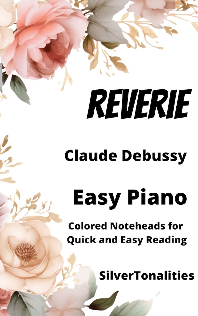 Okładka książki dla Reverie Easy Piano Sheet Music with Colored Notation