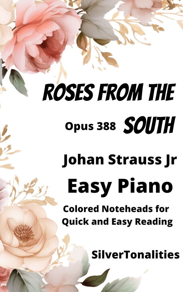 Bokomslag för Roses from the South Easiest Piano Sheet Music with Colored Notation