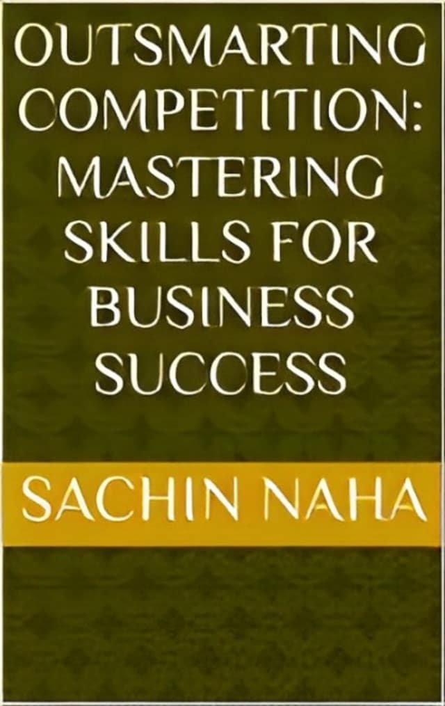 Buchcover für Outsmarting Competition: Mastering Skills for Business Success