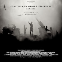 Una stella, un amore e una guerra - Audiofilm