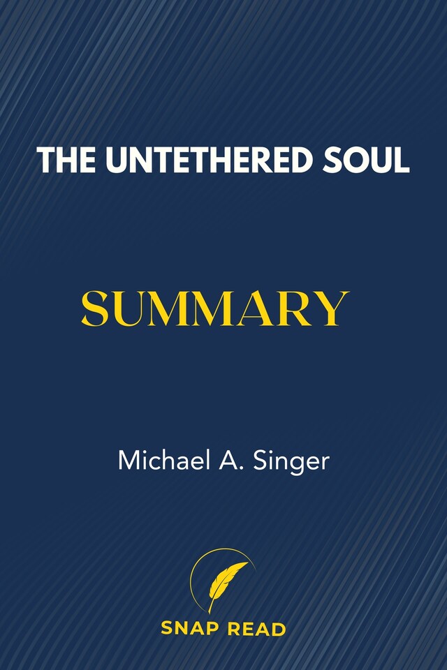 Kirjankansi teokselle The Untethered Soul Summary