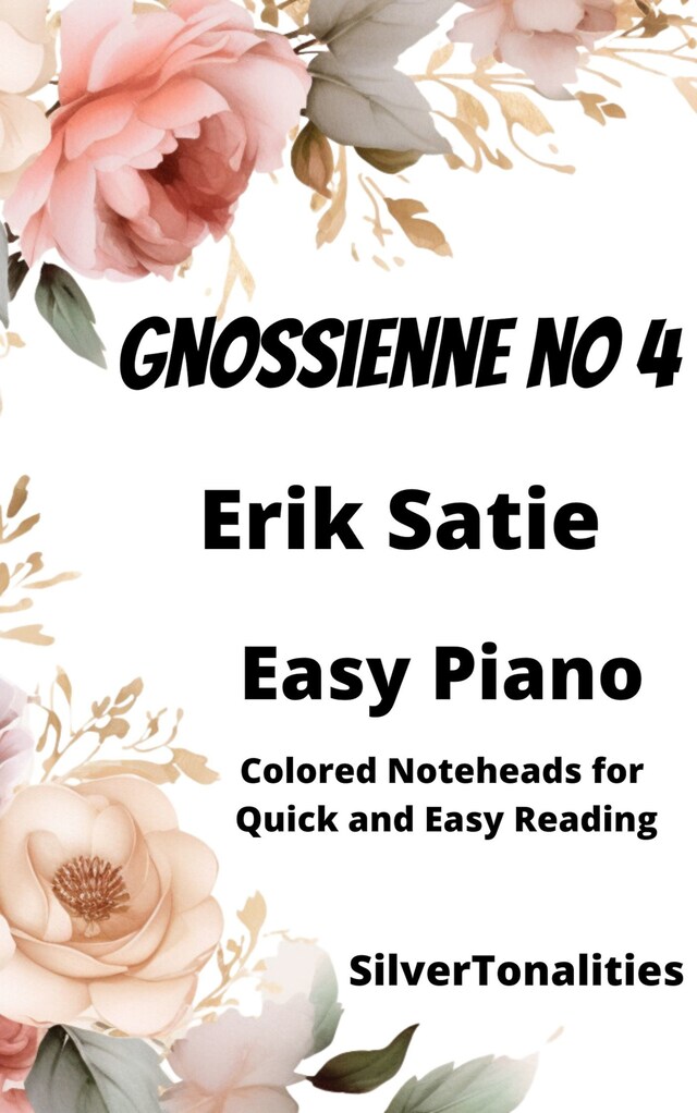 Okładka książki dla Gnossienne Number 4 Easy Piano Sheet Music with Colored Notation