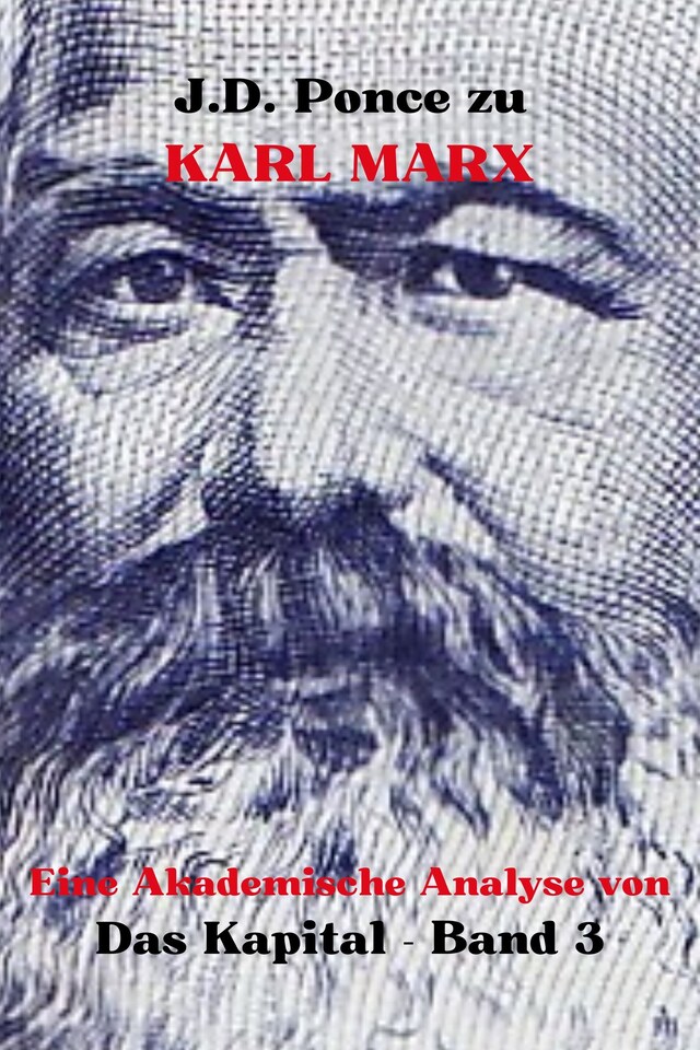 Copertina del libro per J.D. Ponce zu Karl Marx: Eine Akademische Analyse von Das Kapital - Band 3