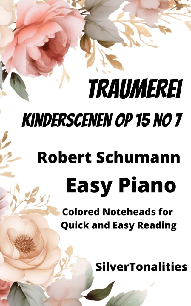 Book cover for Traumerei Kinderscenen Opus 15 Number 7 Easy Piano Sheet Music with Colored Notation